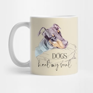 DOGS Heal my Soul - Doberman Pinscher Mug